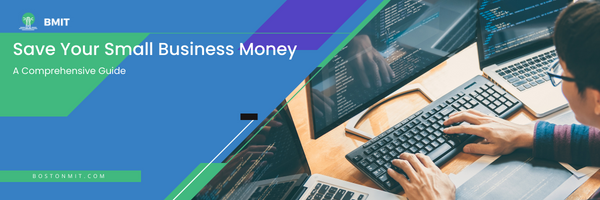 How BMIT Can Save Your Small Business Money: A Comprehensive Guide
