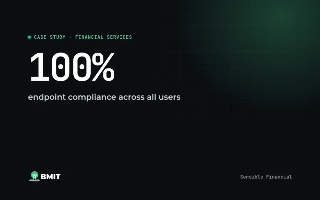 Sensible Financial case study: 100% endpoint compliance across all users